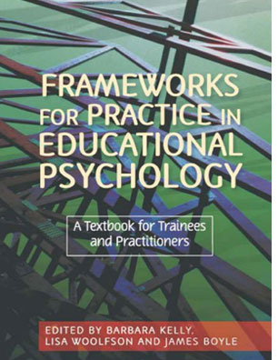 Frameworks for Practice in Educational Psychology (2008)